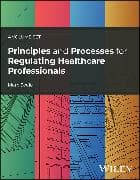 Principles and Processes for Regulating Healthcare Professionals, 4 Volume Set