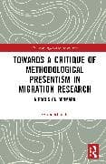 Towards a Critique of Methodological Presentism in Migration Research
