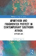 Apartheid and Fragmented Protest in Contemporary Southern Africa