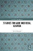 Studies on Late Medieval Gdańsk