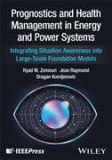 Prognostics and Health Management in Energy and Power Systems