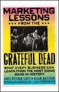 Marketing Lessons from the Grateful Dead