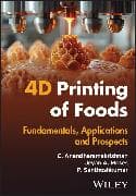 4D Printing of Foods