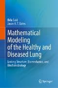 Mathematical Modeling of the Healthy and Diseased Lung