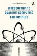 Introduction to Quantum Computing for Business