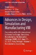 Advances in Design, Simulation and Manufacturing VIII