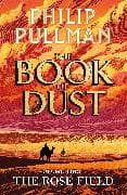 The Rose Field: The Book of Dust Volume Three