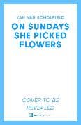 On Sundays She Picked Flowers