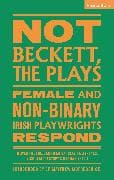 Not Beckett, The Plays