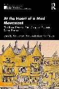 At the Heart of a Mad Movement