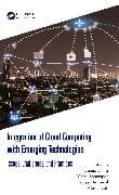 Integration of Cloud Computing with Emerging Technologies