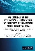 Proceedings of the International Association of Institutes of Navigation World Congress 2024