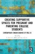 Creating Supportive Spaces for Pregnant and Parenting College Students