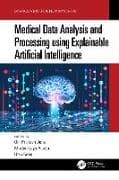 Medical Data Analysis and Processing using Explainable Artificial Intelligence
