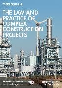 The Law and Practice of Complex Construction Projects