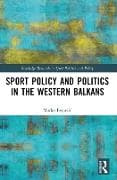 Sports Policy and Politics in the Western Balkans