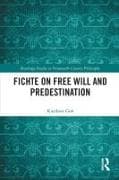 Fichte on Free Will and Predestination