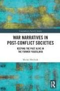 War Narratives in Post-Conflict Societies