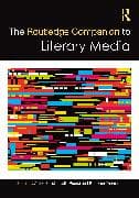 The Routledge Companion to Literary Media