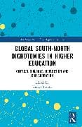 Global South-North Dichotomies in Higher Education