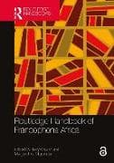 Routledge Handbook of Francophone Africa