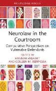 Neurolaw in the Courtroom