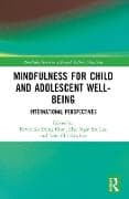 Mindfulness for Child and Adolescent Well-Being