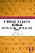 Byzantium and British Heritage