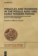 Miracles and Wonders in the Middle Ages and Early Modern Period