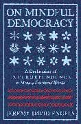On Mindful Democracy