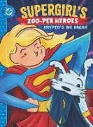 Supergirl's Zoo-per Heroes: Krypto's Big Break