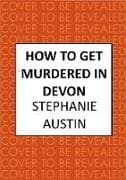 How to Get Murdered in Devon