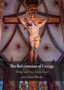 The Reformation of Liturgy