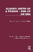 Albany: Birth of a Prison – End of an Era
