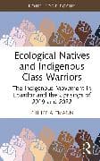 Ecological Natives and Indigenous Class Warriors
