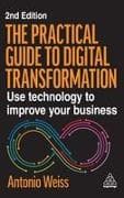 The Practical Guide to Digital Transformation