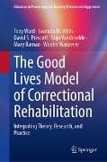 The Good Lives Model of Correctional Rehabilitation