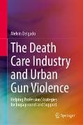 The Death Care Industry and Urban Gun Violence