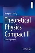 Theoretical Physics Compact II