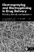 Electrospraying and Electrospinning in Drug Delivery