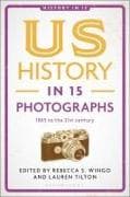 US History in 15 Photographs