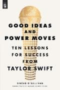 Good Ideas and Power Moves