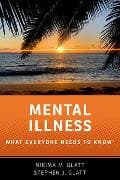 Mental Illness What Everyone Needs to Know