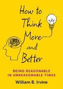 How to Think More and Better