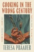 Cooking in the Wrong Century