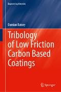 Tribology of Low Friction Carbon Based Coatings