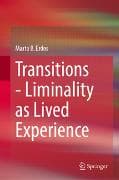 Transitions - Liminality as Lived Experience