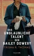 Das unglaubliche Talent der Bailey Dowery