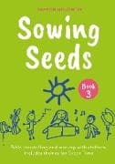 Sowing Seeds Book 3