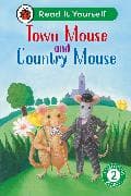 Town Mouse and Country Mouse: Read It Yourself - Level 2 Developing Reader